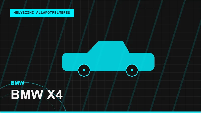 BMW X4 helyszíni autó állapotfelmérés vásárlás előtt