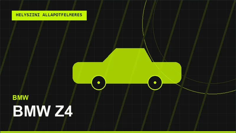 BMW Z4 helyszíni autó állapotfelmérés vásárlás előtt