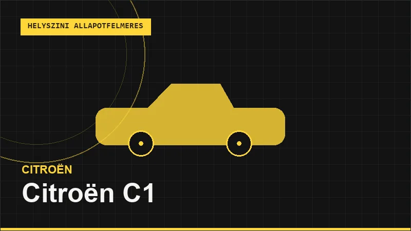 Citroën C1 helyszíni autó állapotfelmérés vásárlás előtt