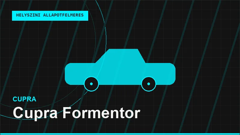 Cupra Formentor helyszíni autó állapotfelmérés vásárlás előtt