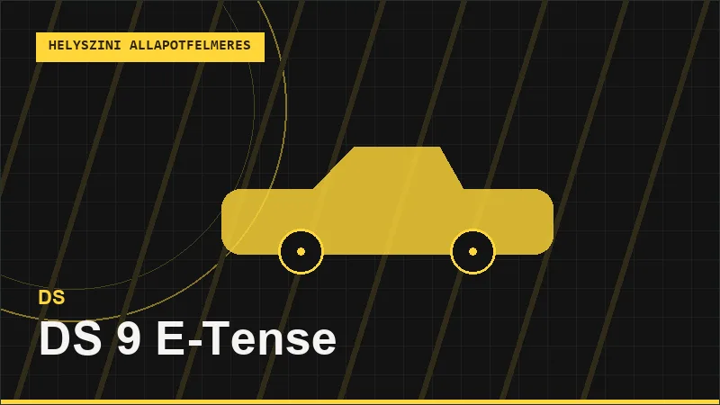 DS 9 E-Tense helyszíni autó állapotfelmérés vásárlás előtt