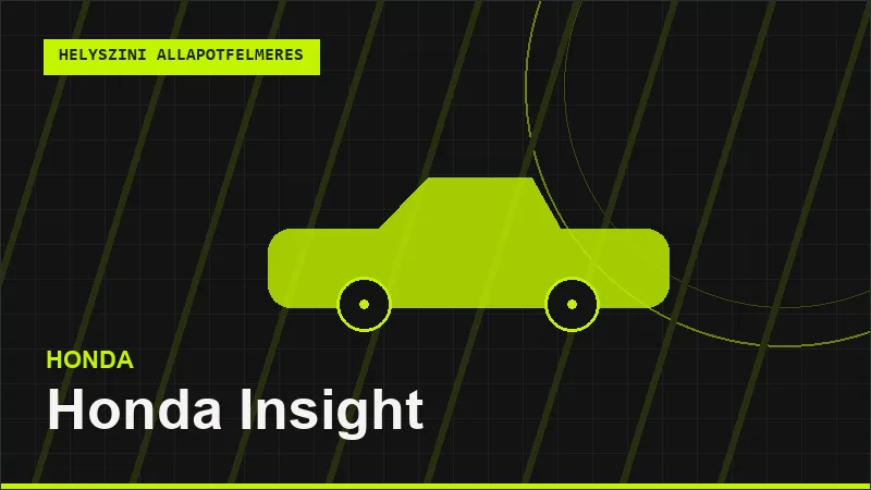 Honda Insight helyszíni autó állapotfelmérés vásárlás előtt
