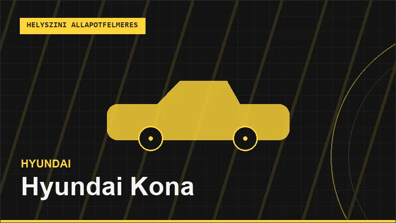 Hyundai Kona helyszíni autó állapotfelmérés vásárlás előtt