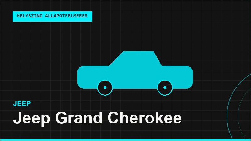 Jeep Grand Cherokee helyszíni autó állapotfelmérés vásárlás előtt