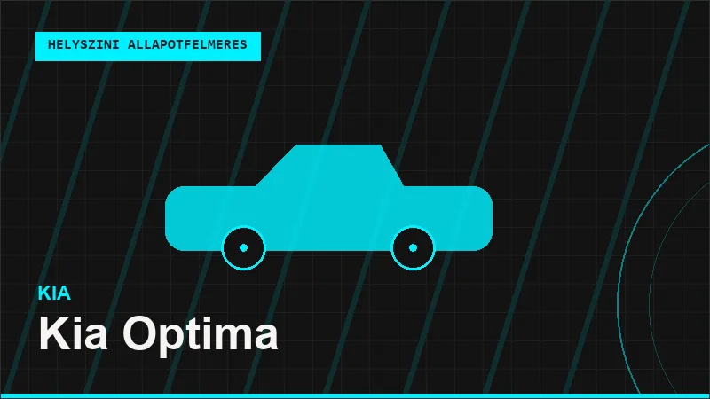 Kia Optima helyszíni autó állapotfelmérés vásárlás előtt