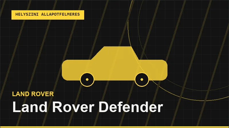 Land Rover Defender helyszíni autó állapotfelmérés vásárlás előtt