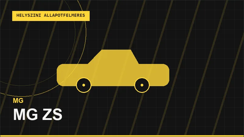 MG ZS helyszíni autó állapotfelmérés vásárlás előtt