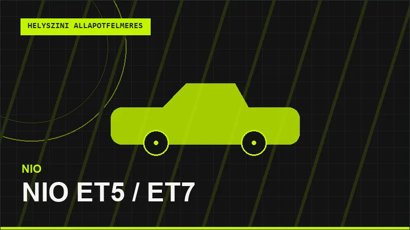 NIO ET5 / ET7 helyszíni autó állapotfelmérés vásárlás előtt