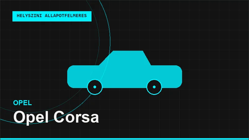 Opel Corsa helyszíni autó állapotfelmérés vásárlás előtt