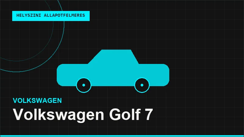 Volkswagen Golf 7 helyszíni autó állapotfelmérés vásárlás előtt