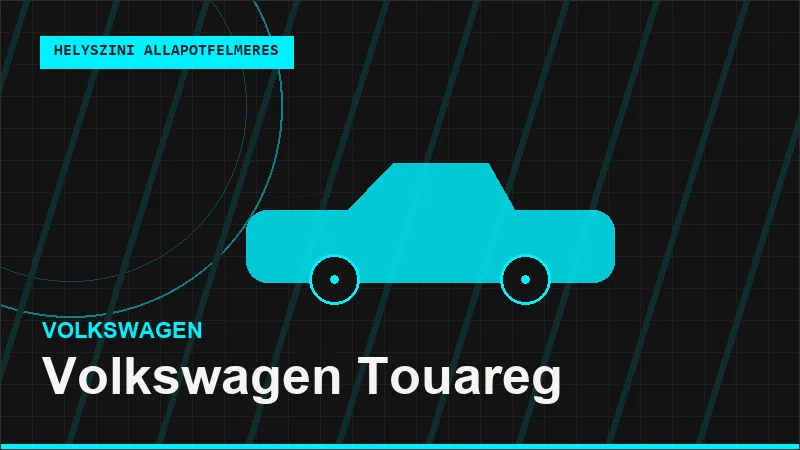 Volkswagen Touareg helyszíni autó állapotfelmérés vásárlás előtt